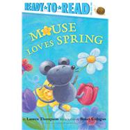 Mouse Loves Spring by Thompson, Lauren; Erdogan, Buket, 9781534401853