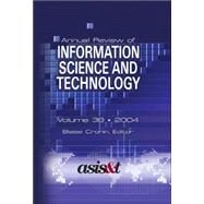 Annual Review of Information Science and Technology 2004 by Cronin, Blaise, 9781573871853