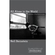All Alone in the World by Bernstein, Nell, 9781595581853