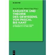Kasuistik Und Theorie Des Gewissens. Von Pascal Bis Kant by Di Giulio, Sara; Frigo, Alberto, 9783110621853