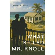 What Killed Mr. Knoll by Avery, Nanette L., 9798317811853