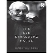 The Lee Strasberg Notes by Cohen; Lola, 9780415551854