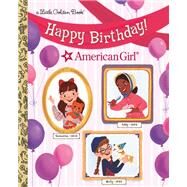Happy Birthday! (American Girl) by Mallary, Rebecca; Liu, Zhen, 9780593381854