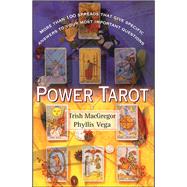 Power Tarot More Than 100 Spreads That Give Specific Answers to Your Most Important Question by Vega, Phyllis; Macgregor, Trish, 9780684841854