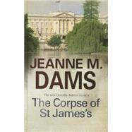 The Corpse of St James's by Dams, Jeanne M., 9780727881854