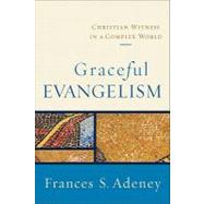 Graceful Evangelism by Adeney, Frances S., 9780801031854