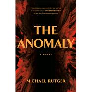 The Anomaly by Rutger, Michael, 9781538761854