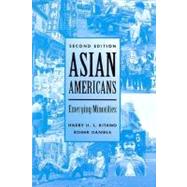 Asian Americans: Emerging  Minorities by Kitano, Harry H.L.; Daniels, Roger, 9780133151855