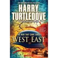 West and East (The War That Came Early, Book Two) by Turtledove, Harry, 9780345491855