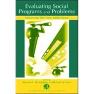 Evaluating Social Programs and Problems: Visions for the New Millennium by Donaldson; Stewart I., 9780805841855