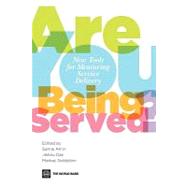 Are You Being Served? : New Tools for Measuring Service Delivery by Amin, Samia; Das, Jishnu; Goldstein, Markus, 9780821371855