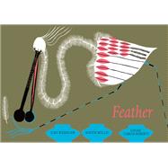 Feather by Wenxuan, Cao; Garcia-roberts, Chloe; Mello, Roger, 9780914671855