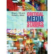 Critical Media Studies An Introduction by Ott, Brian L.; Mack, Robert L., 9781405161855