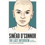 Sinad O'Connor: The Last Interview and Other Conversations by House, Melville; Hersh, Kristin, 9781685891855