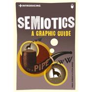 Introducing Semiotics A Graphic Guide by Cobley, Paul; Jansz, Litza, 9781848311855
