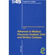 Advances in Medical Discourse Analysis : Oral and Written Contexts by Gotti, Maurizio; Salagar-Meyer, Francoise, 9783039111855