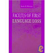 Face[t]s of First Language Loss by Kouritzin, Sandra G., 9780805831856