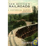 New Mexico's Railroads : A Historical Survey by Myrick, David F., 9780826311856