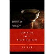 Chronicle of a Blood Merchant by HUA, YU, 9781400031856