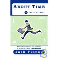 About Time: Twelve Stories by Finney, Jack, 9781439501856