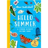 Hello Summer A sticker activity nature guide by Chakrabarti, Nina, 9781510231856