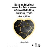 Nurturing Emotional Resilience in Vulnerable Children and Young People by Ttofa, Juliette, 9781909301856