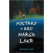 Mystery at Red Marsh Lake by Reed, Nathaneal, 9789814841856