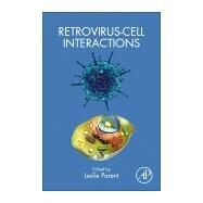 Retrovirus-cell Interactions by Parent, Leslie, 9780128111857