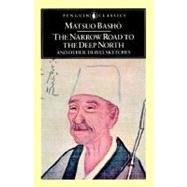 The Narrow Road to the Deep North and Other Travel Sketches by Basho, Matsuo (Author); Yuasa, Noboyuki (Translator); Yuasa, Noboyuki (Introduction by), 9780140441857