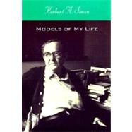 Models of My Life by Simon, Herbert A., 9780262691857