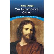 The Imitation of Christ by Thomas  Kempis; Croft, Aloysius; Bolton, Harold, 9780486431857