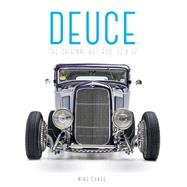 Deuce The Original Hot Rod: 32x32 by Chase, Mike, 9780760351857