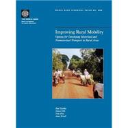 Improving Rural Mobility : Options for Developing Motorized and Nonmotorized Transport in Rural Areas by Starkey, Paul; Ellis, Simon; Hine, John; Ternell, Anna; Starkey, Paul, 9780821351857