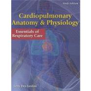 Cardiopulmonary Anatomy & Physiology by Des Jardins, Terry, 9781285051857