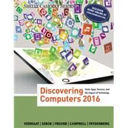 Discovering Computers 2016 by Vermaat, Misty; Sebok, Susan; Freund, Steven; Campbell, Jennifer; Frydenberg, Mark, 9781305391857