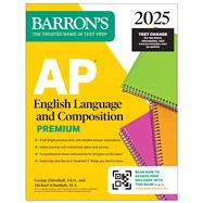 AP English Language and Composition Premium 2025: 8 Practice Tests + Comprehensive Review + Online Practice by Ehrenhaft, George, 9781506291857