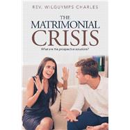 The Matrimonial Crisis by Charles, Wilguymps, 9781796061857
