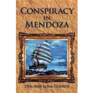 Conspiracy in Mendoza by Luna-guinot, Dolores, 9781426921858
