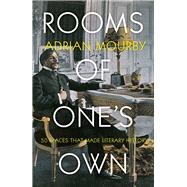 Rooms of One's Own 50 Places That Made Literary History by Mourby, Adrian, 9781785781858
