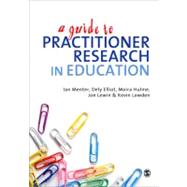A Guide to Practitioner Research in Education by Ian Menter, 9781849201858