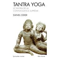 Tantra Yoga by Daniel Odier, 9782226151858