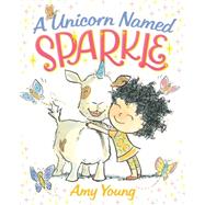 A Unicorn Named Sparkle by Young, Amy, 9780374301859
