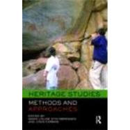 Heritage Studies: Methods and Approaches by Srensen; Marie Louise Stig, 9780415431859