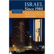 Israel since 1980 by Guy Ben-Porat , Yagil Levy , Shlomo Mizrahi , Arye Naor , Erez Tzfadia, 9780521671859