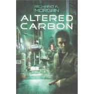 Altered Carbon by Morgan, Richard K., 9781596061859