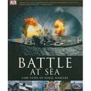 Battle at Sea 3,000 Years of Naval Warfare by Grant, R. G., 9780756671860