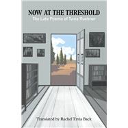 Now at the Threshold by Back, Rachel Tzvia, 9780878201860