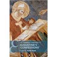 The Cambridge Companion to Augustine's Confessions by Toom, Tarmo, 9781108491860