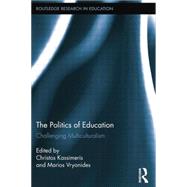 The Politics of Education: Challenging Multiculturalism by Kassimeris; Christos, 9781138021860
