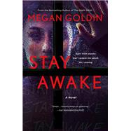 Stay Awake by Megan Goldin, 9781250341860